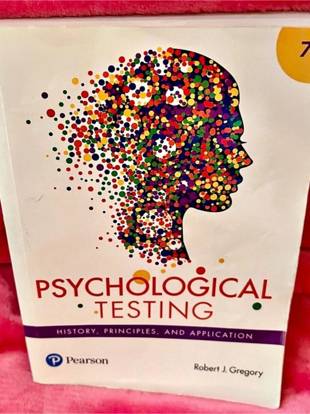 Pearson Psychological Testing: History, Principles, and Applications 7th Edition